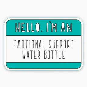 Emotional Support Water Bottle Sticker