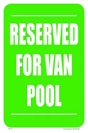 Reserved For Van Pool 12"X18" Aluminum/PVC Sign