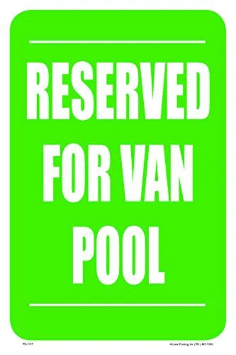 Reserved For Van Pool 12"X18" Aluminum/PVC Sign